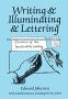 Writing & Illuminating & Lettering