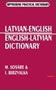 Latvian-English/English-Latvian Practical Dictionary