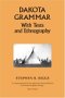 Dakota Grammar: With Texts and Ethnography