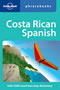 Costa Rican Spanish: Lonely Planet Phrasebook