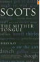 Scots: The Mither Tongue