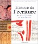 Histoire de l'écriture : De l'idéogramme au multimédia