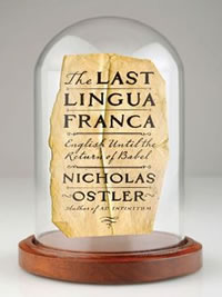 The Last Lingua Franca: The Rise and Fall of World Languages